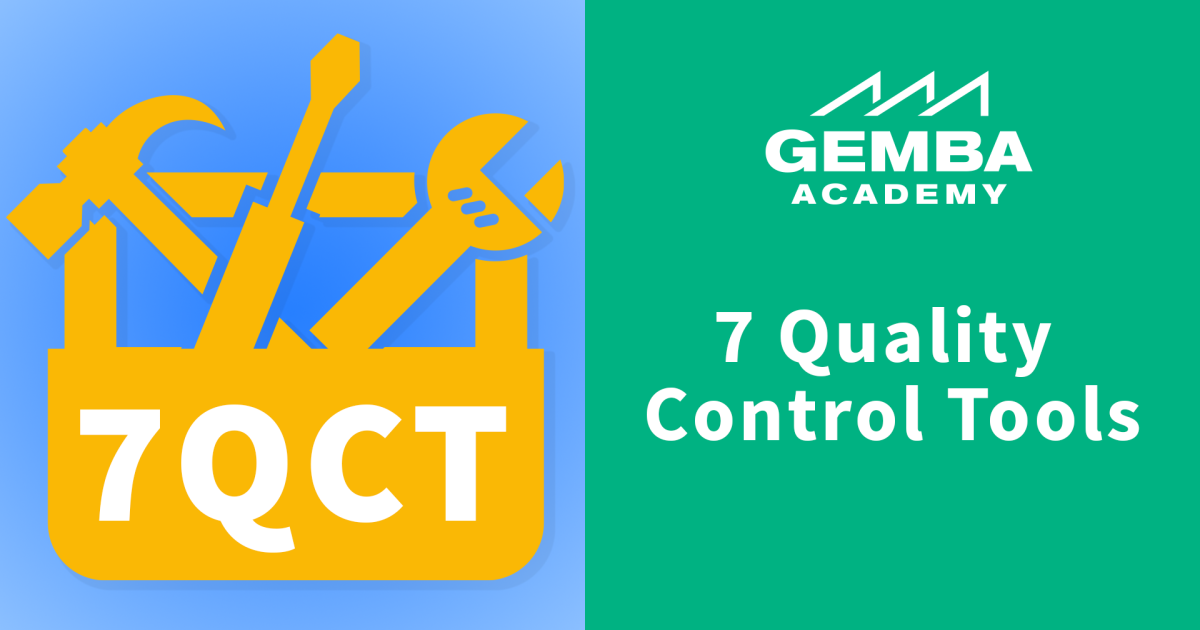 The Seven Quality Control Tools | Gemba Academy
