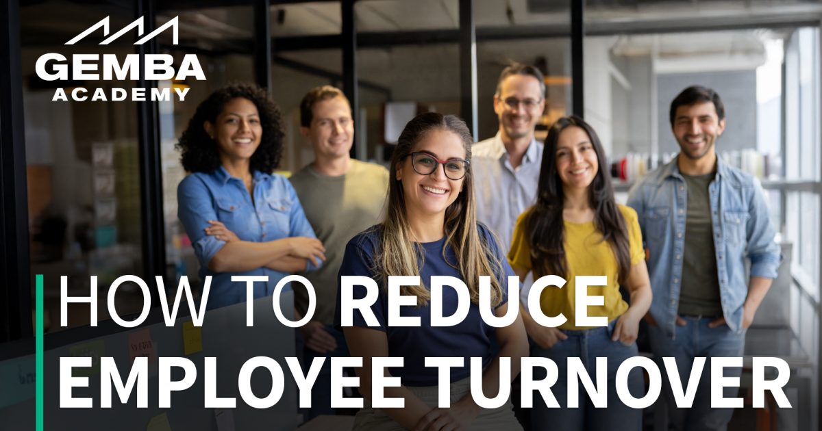How to Reduce Employee Turnover | Gemba Academy